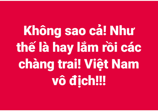 Facebook ngập tràn lời chúc, U23 Việt Nam vẫn vô địch trong lòng người hâm mộ - 9