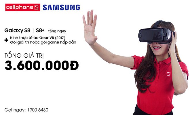 Mua Galaxy S8|S8+ nhận ngay gói Gear VR trị giá 3.6 triệu tại CellphoneS. Mua Galaxy S8|S8+ nhận ngay gói Gear VR trị giá 3.6 triệu tại CellphoneS.