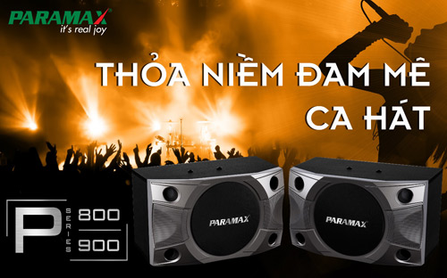 Bộ đôi loa mới PARAMAX P-800 và P-900: Thỏa niềm đam mê ca hát. Bộ đôi loa mới PARAMAX P-800 và P-900: Thỏa niềm đam mê ca hát.