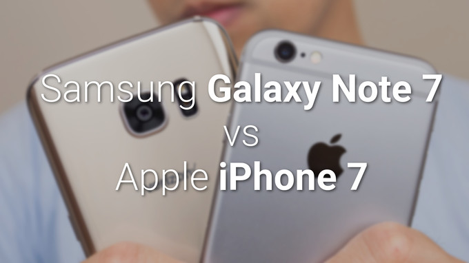 [Galaxy Note 7] So sánh sơ bộ giữa Samsung Galaxy Note 7 với iPhone 7/7 Plus