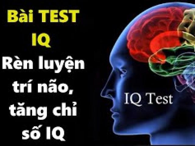 Bài test IQ giúp bạn kiểm tra mức độ thông minh của mình