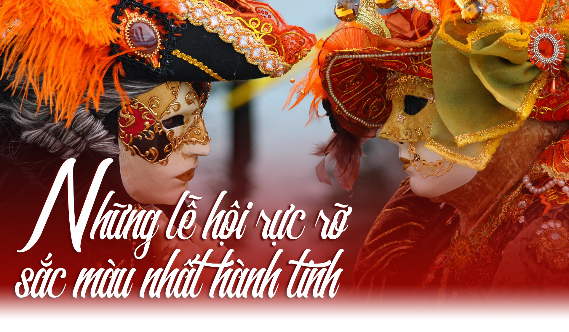 Những lễ hội sắc màu rực rỡ nhất hành tinh - 1