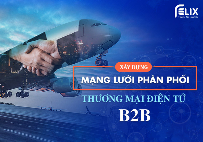 Thương mại điện tử B2B của Việt Nam sẽ gặt hái được gì ở thị trường quốc tế? - 1