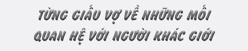 Chí Tài: "Tôi từng giấu vợ chuyện xao động với người khác giới" - 6