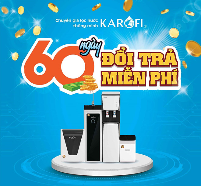 3 lý do khiến Karofi dám cho khách hàng đổi trả hàng miễn phí tới 60 ngày