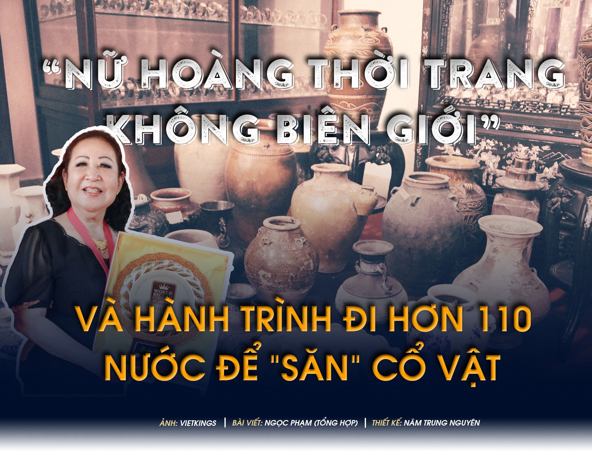 Hành trình đi 101 nước để “săn” cổ vật của “nữ hoàng thời trang không biên giới” - 1