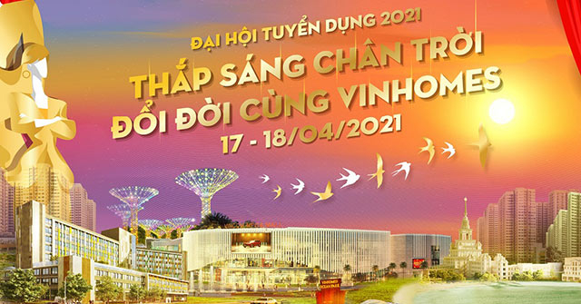Vinhomes tổ chức đại hội tuyển dụng năm 2021
