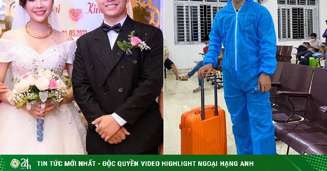 Chú rể “số nhọ”, vừa cưới 3 ngày đã phải đi cách ly tập trung, vợ cách ly tại nhà vì dịch COVID-19