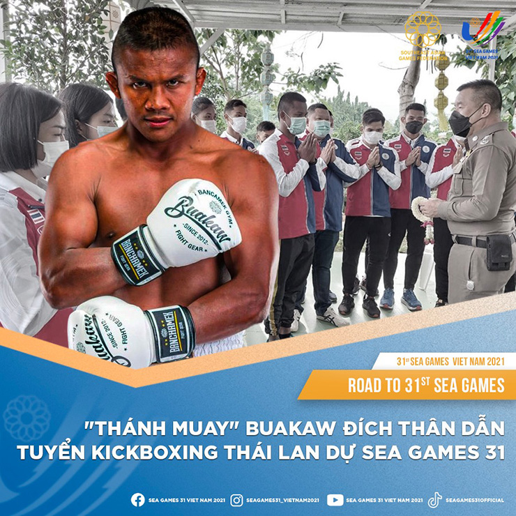 Nhờ “Thánh Muay” Buakaw, Thái Lan muốn “làm trùm” Kickboxing ở SEA Games 31 - 1