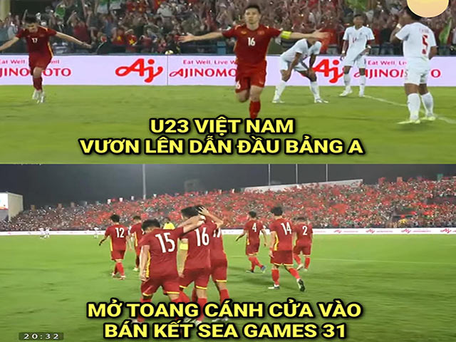 Ảnh chế: U23 Việt Nam hạ U23 Myanmar, rộng cửa vào bán kết SEA Games 31