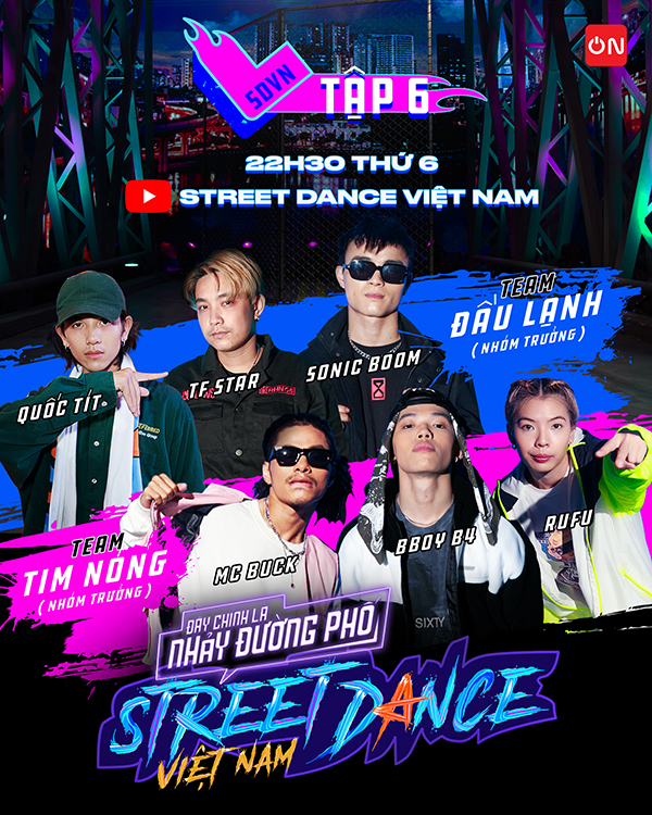 Street Dance Việt Nam tập 6 xuất hiện màn battle có thể đưa ra quốc tế thi đấu - 1