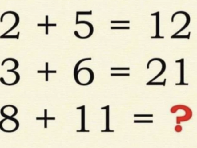 Bài Toán hỏi: ”8 + 11 bằng bao nhiêu” - Trả lời đáp án không phải 19 chứng tỏ bạn siêu thông minh!