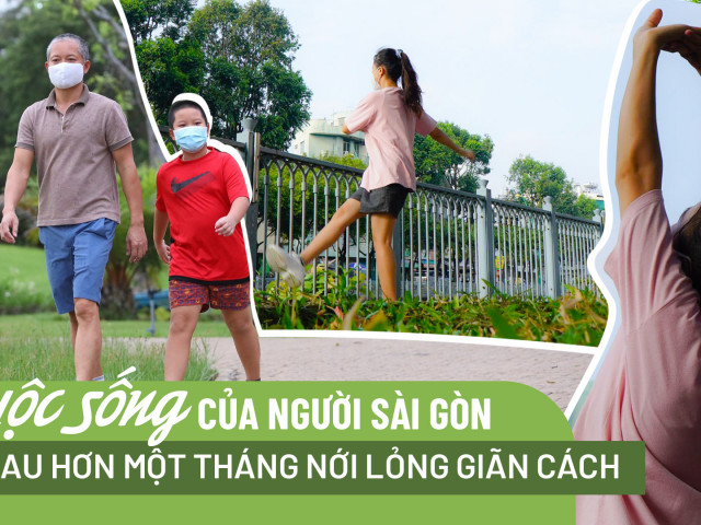 Video: Cuộc sống người Sài Gòn sau hơn 1 tháng bình thường mới