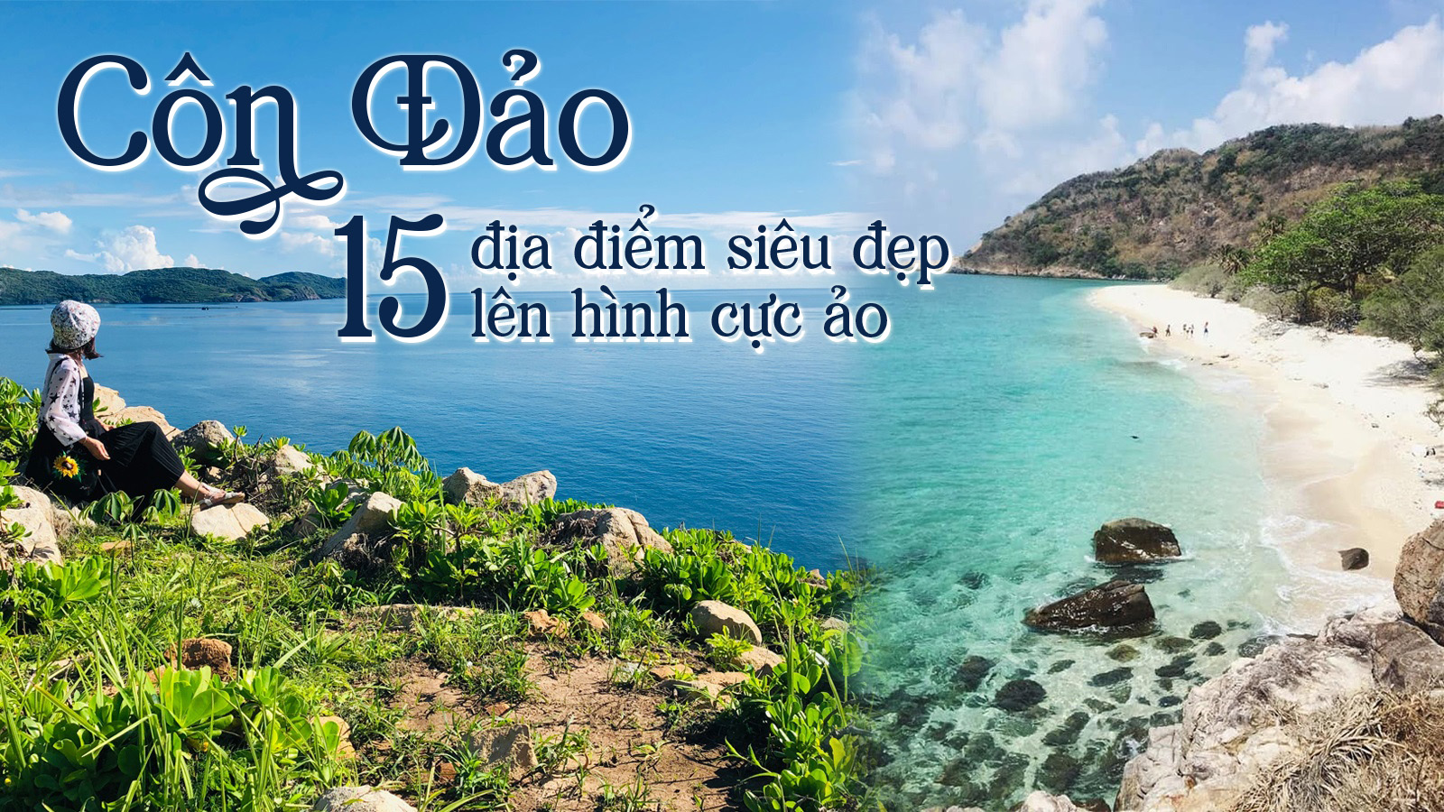 Điểm danh 15 địa điểm siêu đẹp ở Côn Đảo lên hình cực ảo - saigonseatravel.com