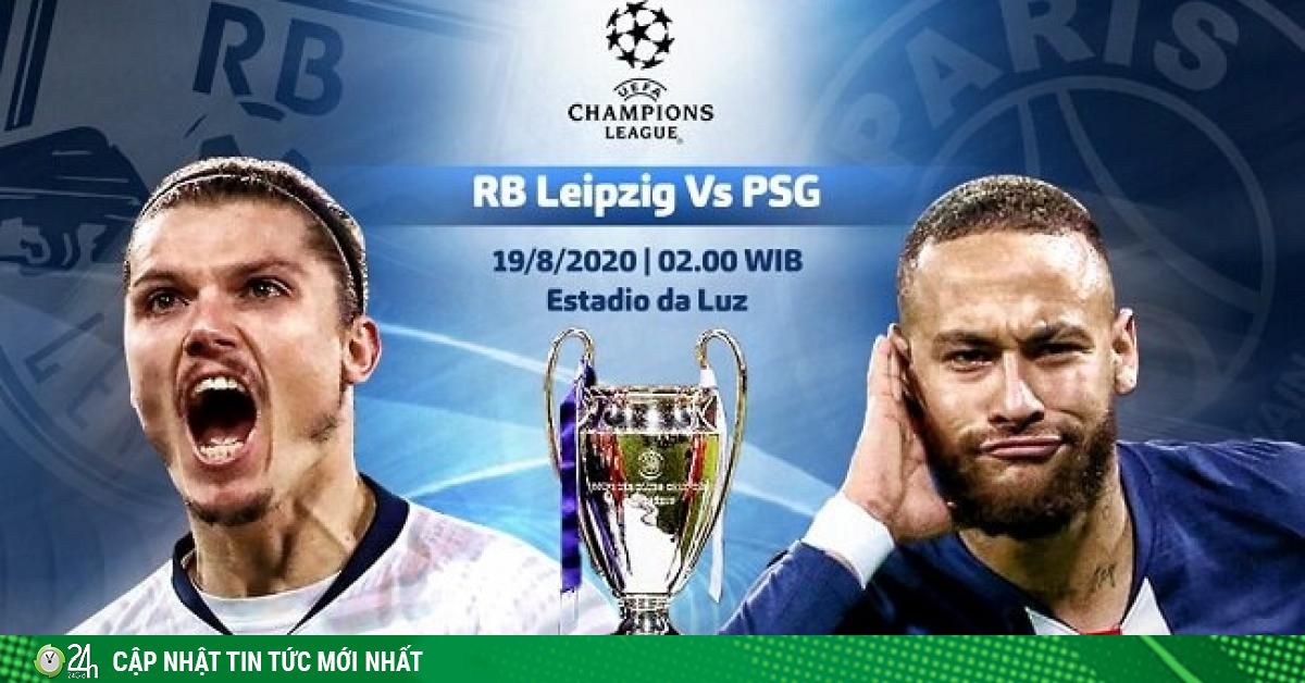 Lịch trực tiếp bóng đá và link xem trực tiếp hôm nay: Leipzig đấu PSG xem kênh nào?