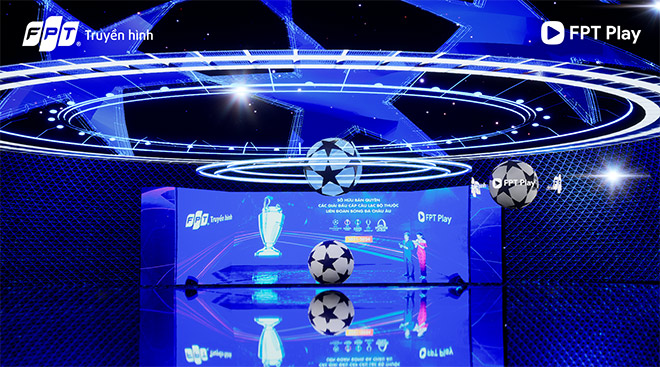 FPT announces exclusive ownership of Champions League and Europa League copyright for 3 consecutive seasons - 6