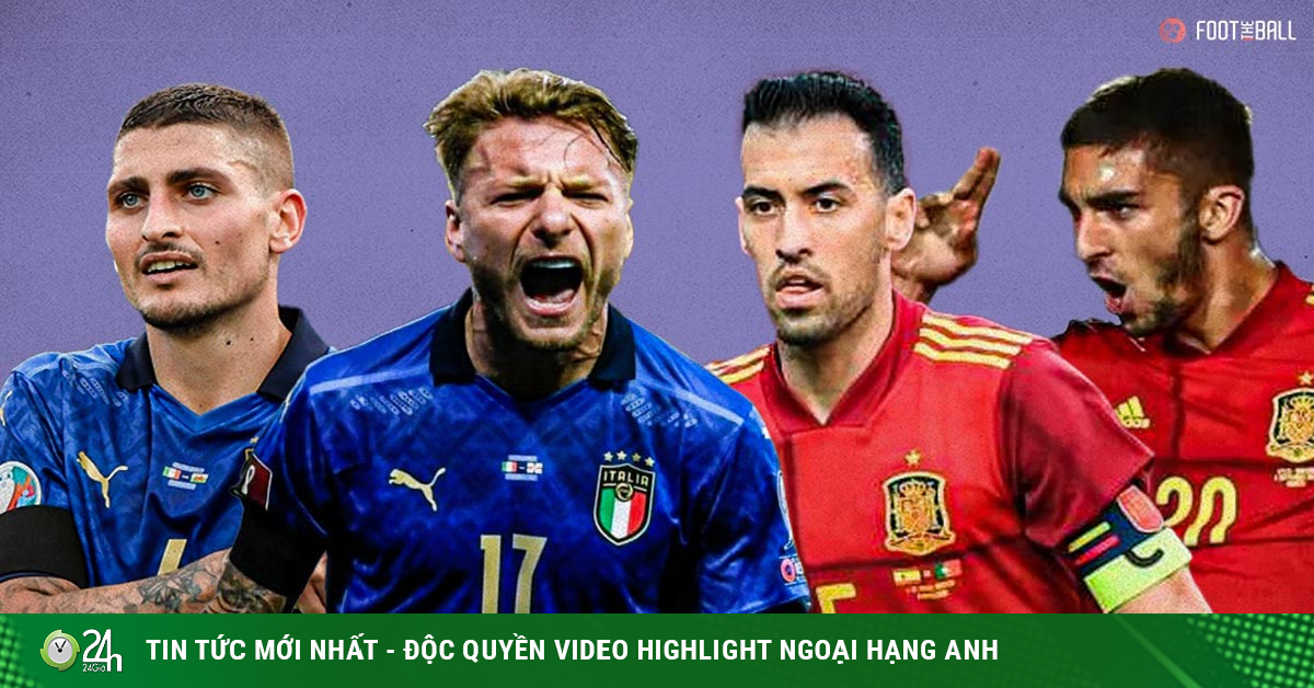 Nhìn lại 4 anh hào mạnh nhất EURO 2020: Italia mơ trả món nợ trước Tây Ban Nha - Vimarsana News