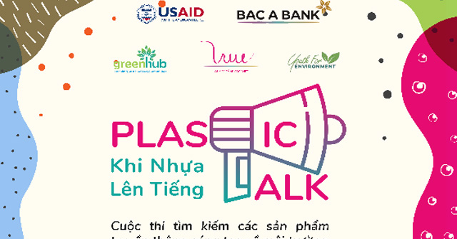 Cuộc thi Plastic Talk cho giới trẻ – tổng giá trị giải thưởng 42 triệu đồng