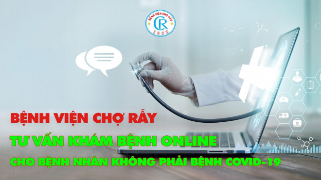 30 số điện thoại của bác sĩ Bệnh viện Chợ Rẫy khám online cho bệnh nhân không mắc Covid-19 - 1