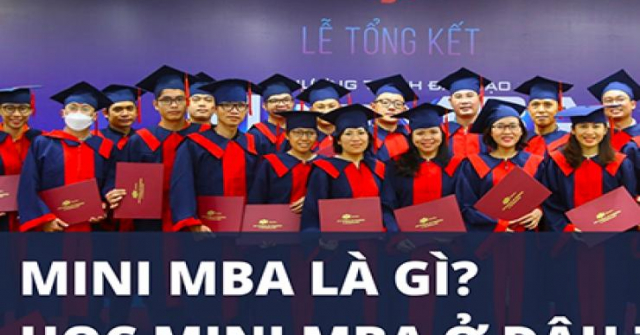 Mini MBA là gì? Tiêu chí đánh giá khóa học Mini MBA uy tín