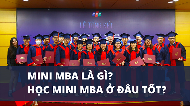 Mini MBA là gì? Tiêu chí đánh giá khóa học Mini MBA uy tín - 1