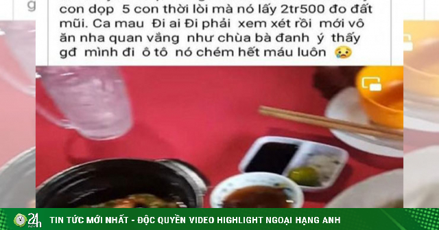 Vụ phao tin bị “chặt chém“ ở Cà Mau: Nhà hàng trưng hóa đơn, nữ du khách nhận sai