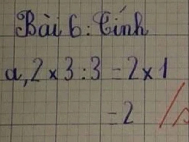 Bài Toán Tiểu học: ”2 x 3 : 3 =?”, dân tình chắc nịch bằng 2 nhưng trật lất, cô giáo đưa ra đáp án không thể cãi được