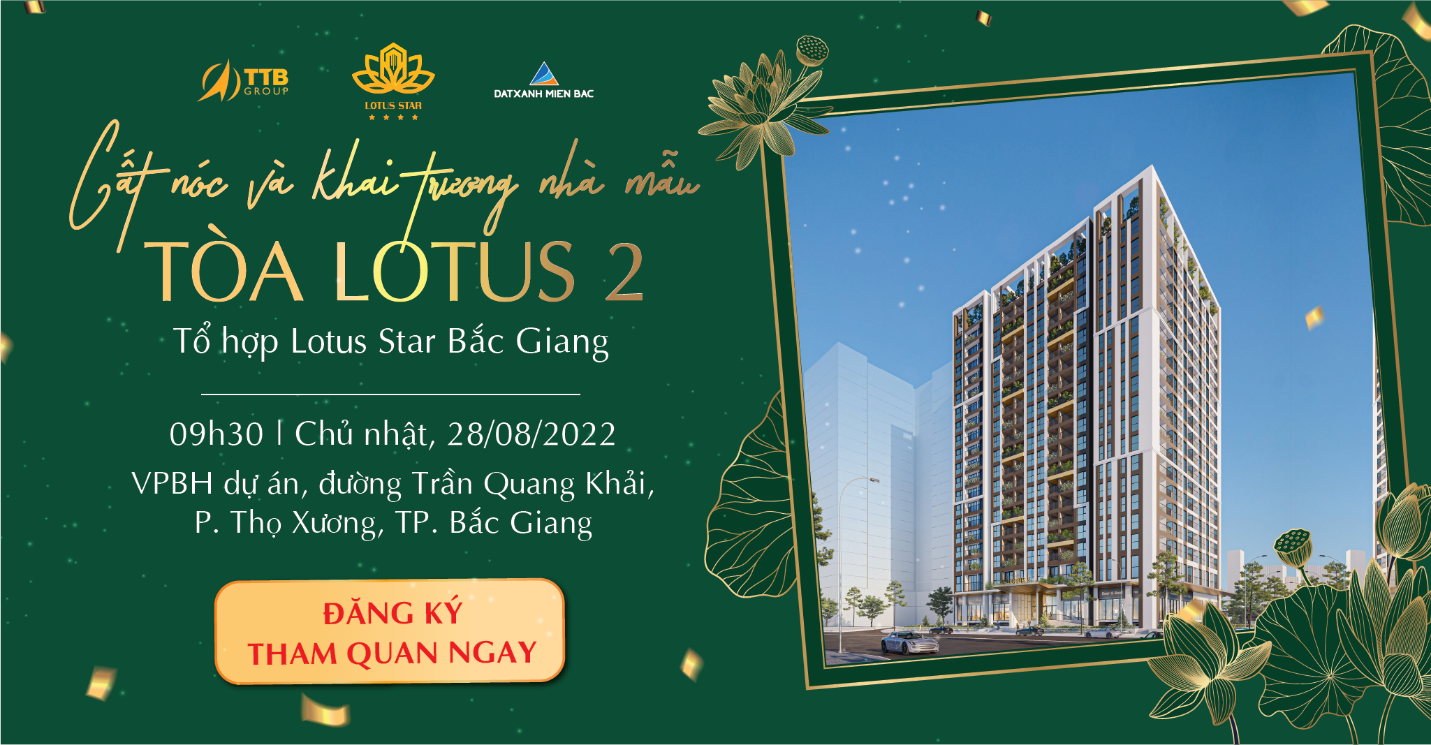 Cất nóc và khai trương căn hộ mẫu Lotus 2 - Tổ hợp Lotus Star Bắc Giang - 1