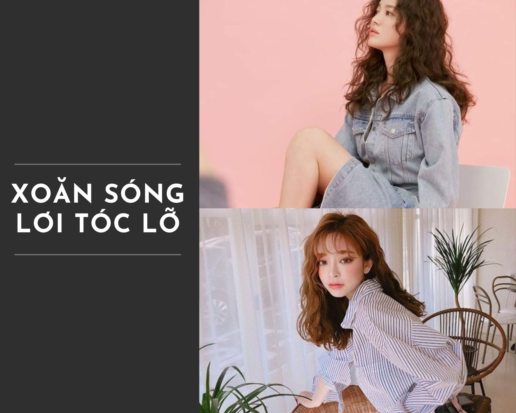 Xoăn sóng lơi: Top 30 kiểu đẹp trẻ trung dẫn đầu xu hướng hiện nay - 23