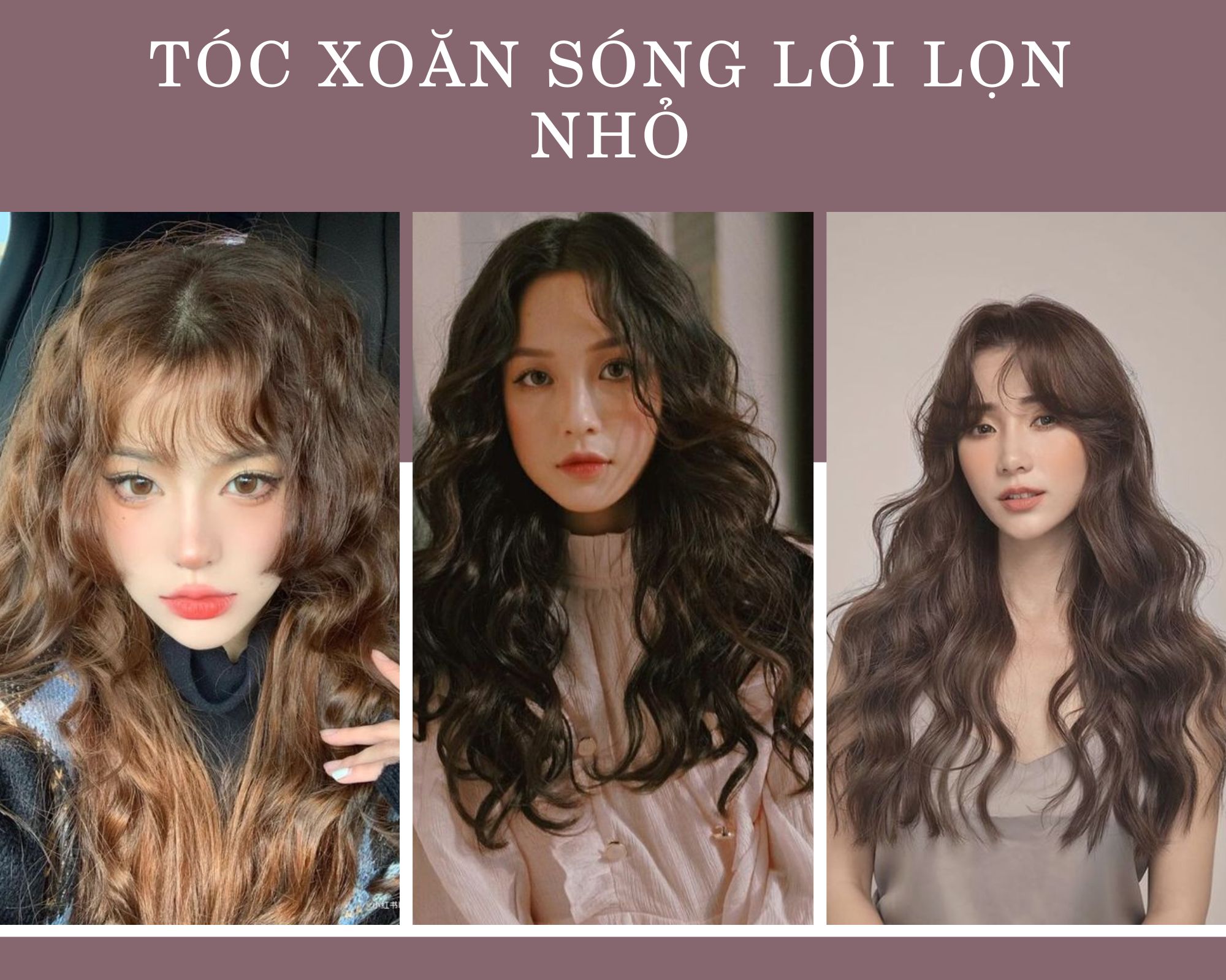 Xoăn sóng lơi: Top 30 kiểu đẹp trẻ trung dẫn đầu xu hướng hiện nay - 19
