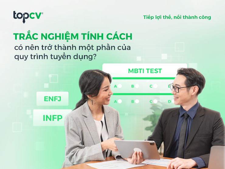 Trắc nghiệm tính cách có nên trở thành một phần của quy trình tuyển dụng? - 1