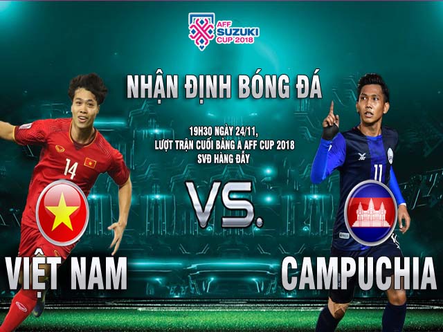 Nhận định bóng đá Việt Nam - Campuchia: Quyết giật ngôi đầu, toan tính bán kết (AFF Cup)