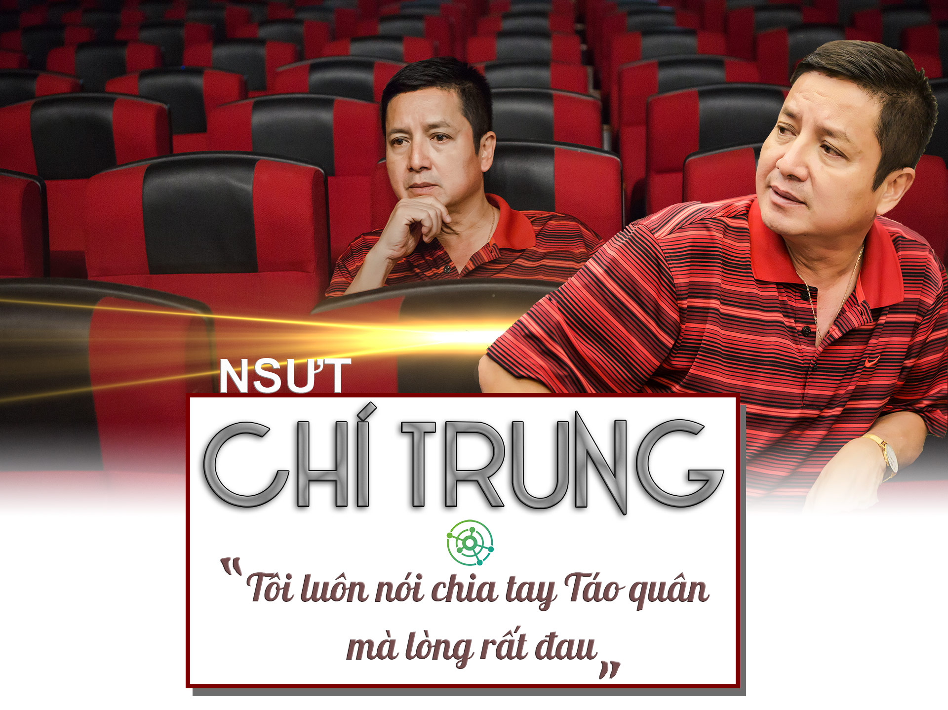 NSƯT Chí Trung: "Tôi luôn nói chia tay Táo quân mà lòng rất đau!" - 1