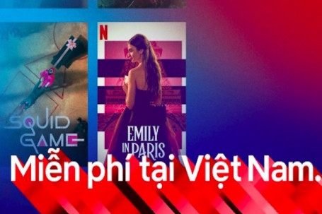 Netflix cho người Việt xem phim miễn phí, không quảng cáo