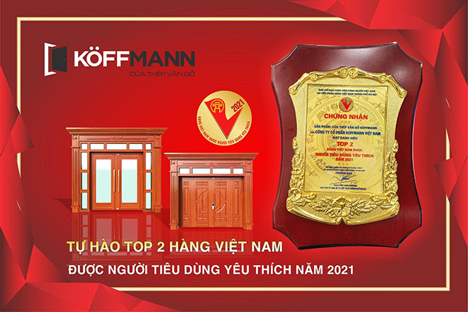 Koffmann - cửa thép vân gỗ đạt Top 2 hàng Việt Nam được người tiêu dùng yêu thích năm 2021 - 1