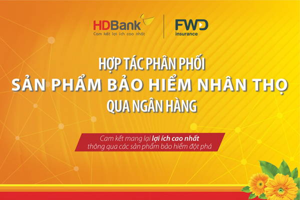 HDBank chính thức phân phối sản phẩm bảo hiểm FWD Việt Nam - 1