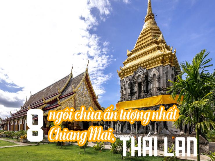 Du lịch - 8 ngôi chùa ấn tượng nhất Chiang Mai, Thái Lan