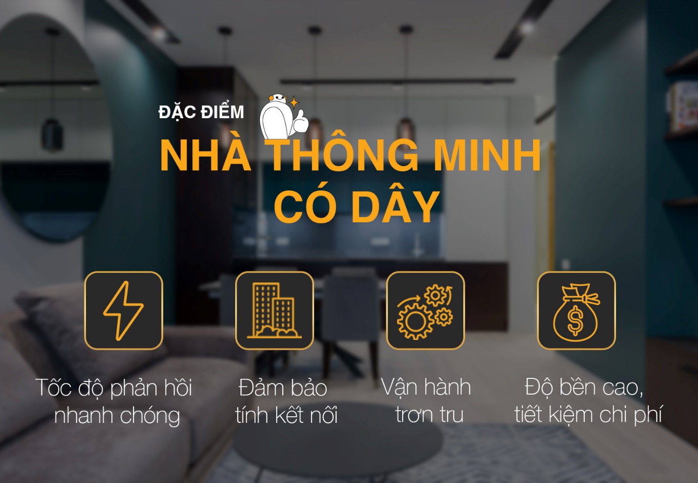 Nhà thông minh có dây tạo nên trải nghiệm khác biệt từ ba yếu tố ít ai ngờ tới